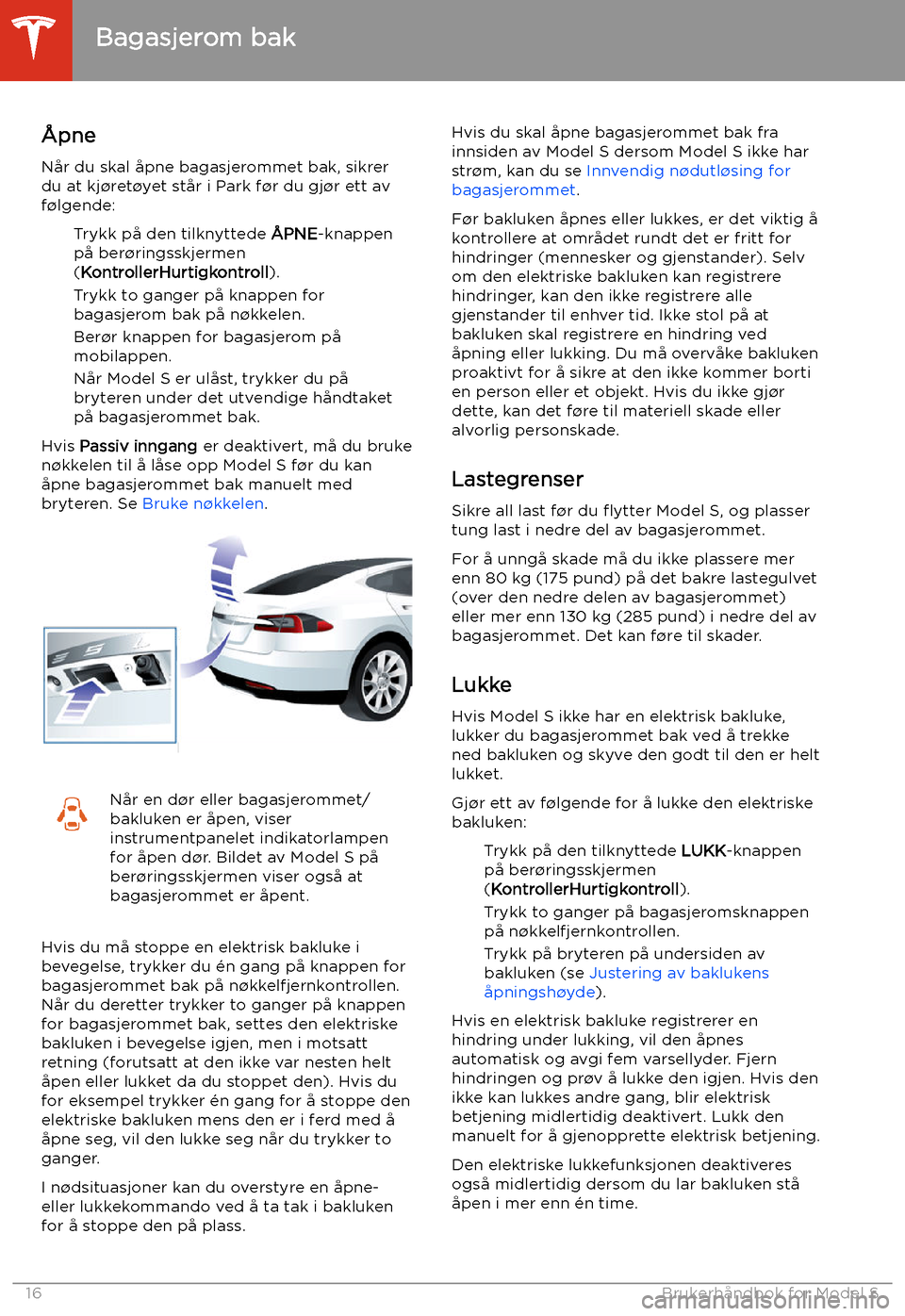 TESLA MODEL S 2020 Brukerhåndbok (in Norwegian) Bagasjerom bak
TESLA MODEL S 2020 Brukerhåndbok (in Norwegian) Bagasjerom bak
