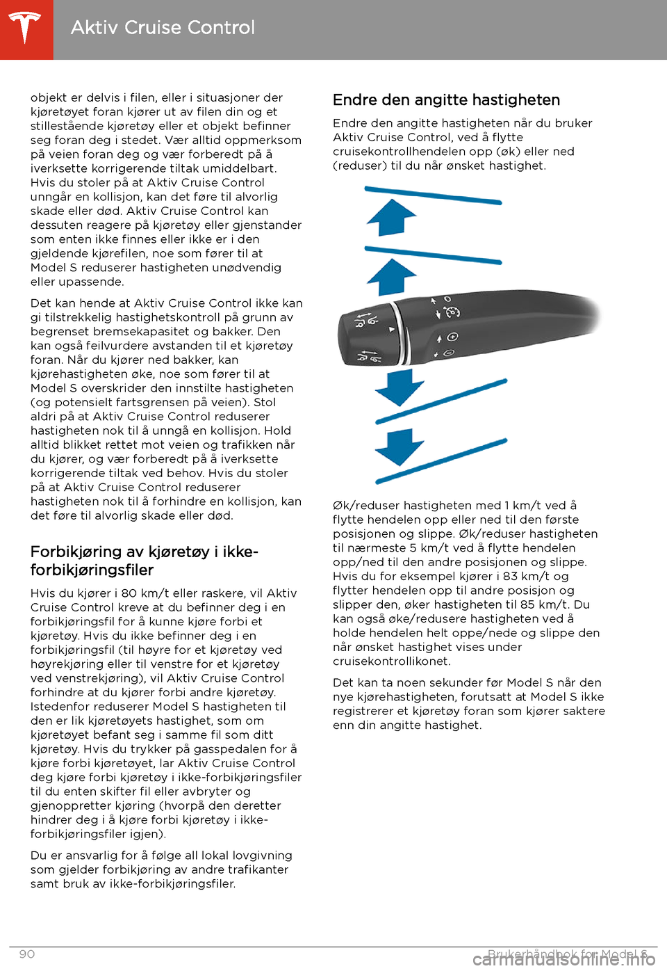 TESLA MODEL S 2020 Brukerhåndbok (in Norwegian) objekt er delvis i TESLA MODEL S 2020 Brukerhåndbok (in Norwegian) objekt er delvis i