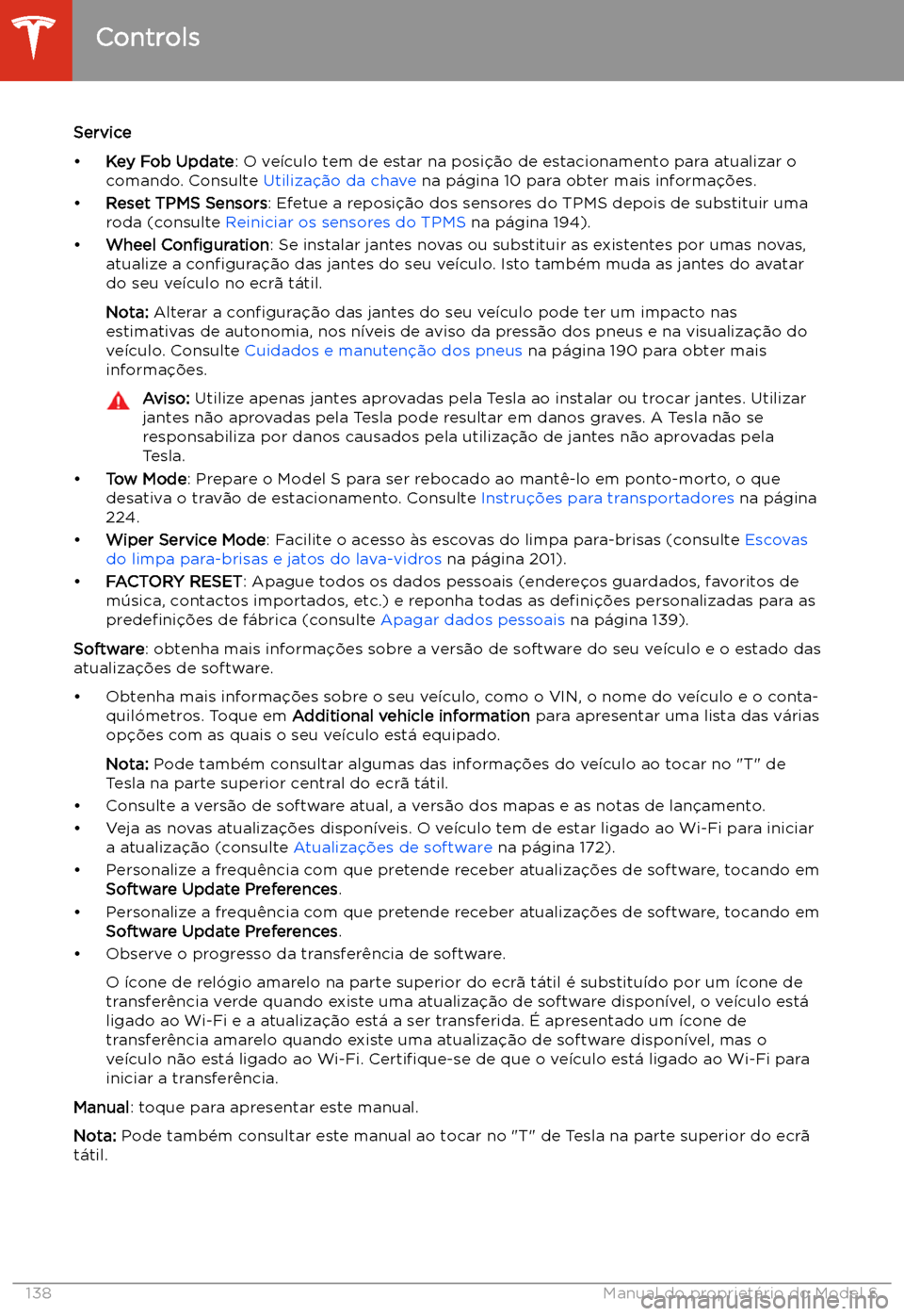 TESLA MODEL S 2020 Manual do proprietário (in Portuguese) Service
TESLA MODEL S 2020 Manual do proprietário (in Portuguese) Service