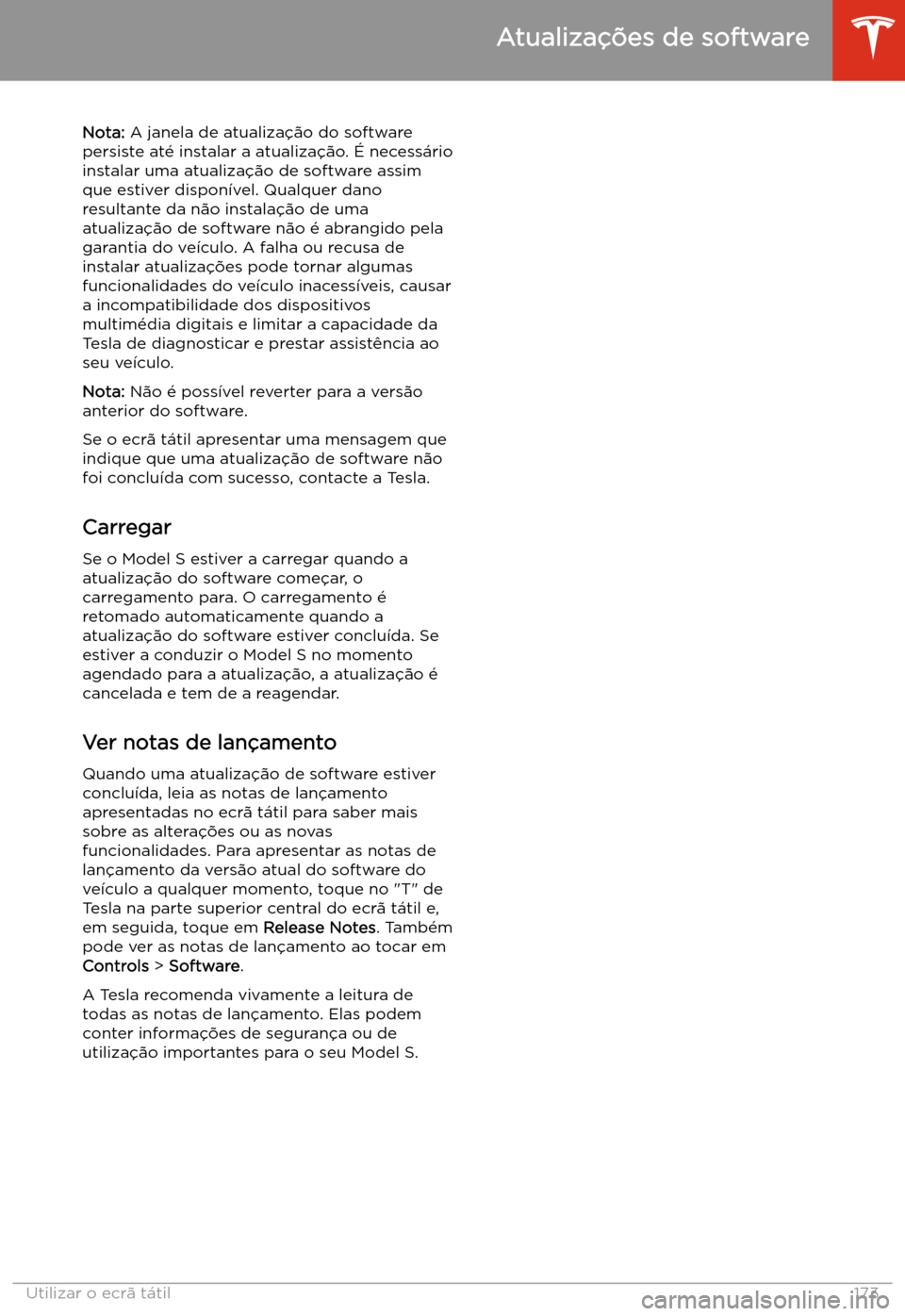 TESLA MODEL S 2020 Manual do proprietário (in Portuguese) Nota: A janela de atualiza TESLA MODEL S 2020 Manual do proprietário (in Portuguese) Nota: A janela de atualiza