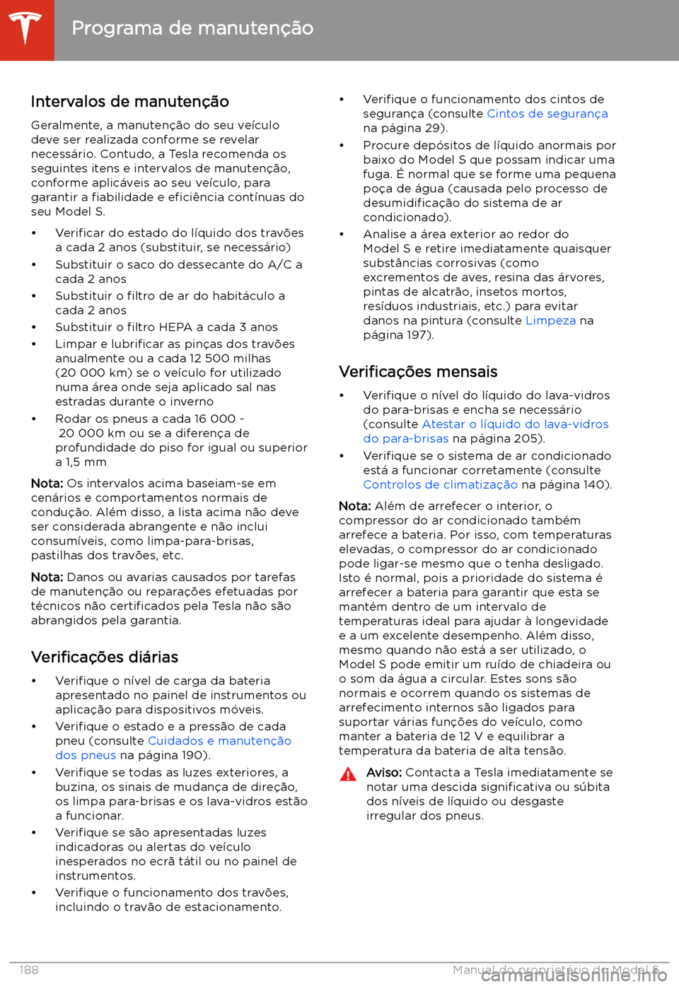 TESLA MODEL S 2020 Manual do proprietário (in Portuguese) Manuten TESLA MODEL S 2020 Manual do proprietário (in Portuguese) Manuten