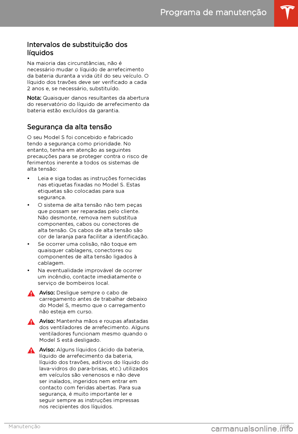 TESLA MODEL S 2020 Manual do proprietário (in Portuguese) Intervalos de substitui TESLA MODEL S 2020 Manual do proprietário (in Portuguese) Intervalos de substitui
