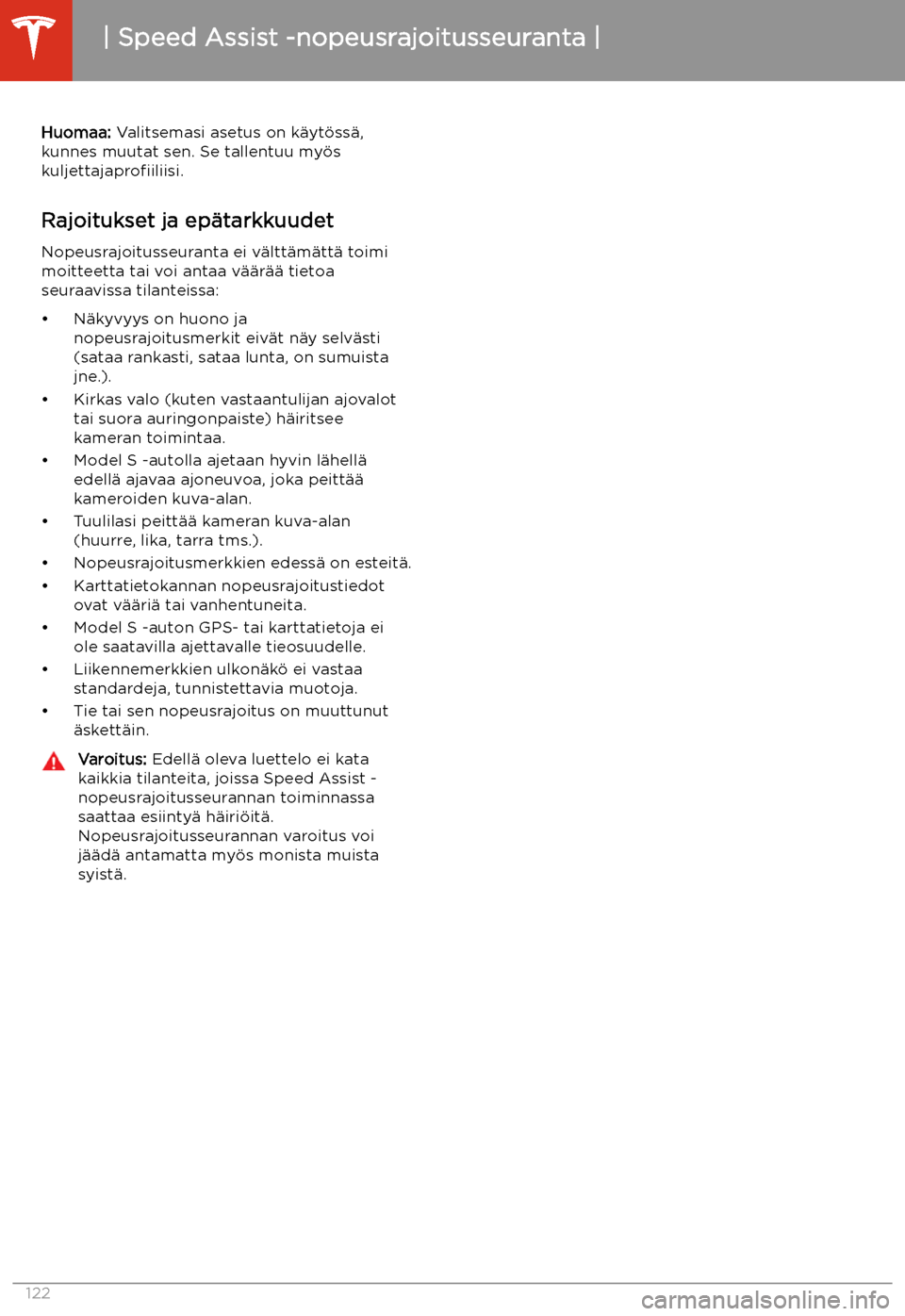 TESLA MODEL S 2020 Omistajan käsikirja (in Finnish) Huomaa: Valitsemasi asetus on k TESLA MODEL S 2020 Omistajan käsikirja (in Finnish) Huomaa: Valitsemasi asetus on k