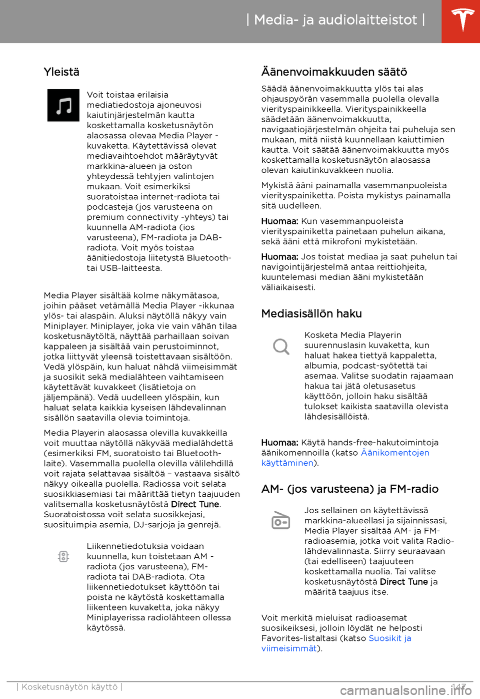 TESLA MODEL S 2020  Omistajan käsikirja (in Finnish) Media- ja audiolaitteistot
Yleist