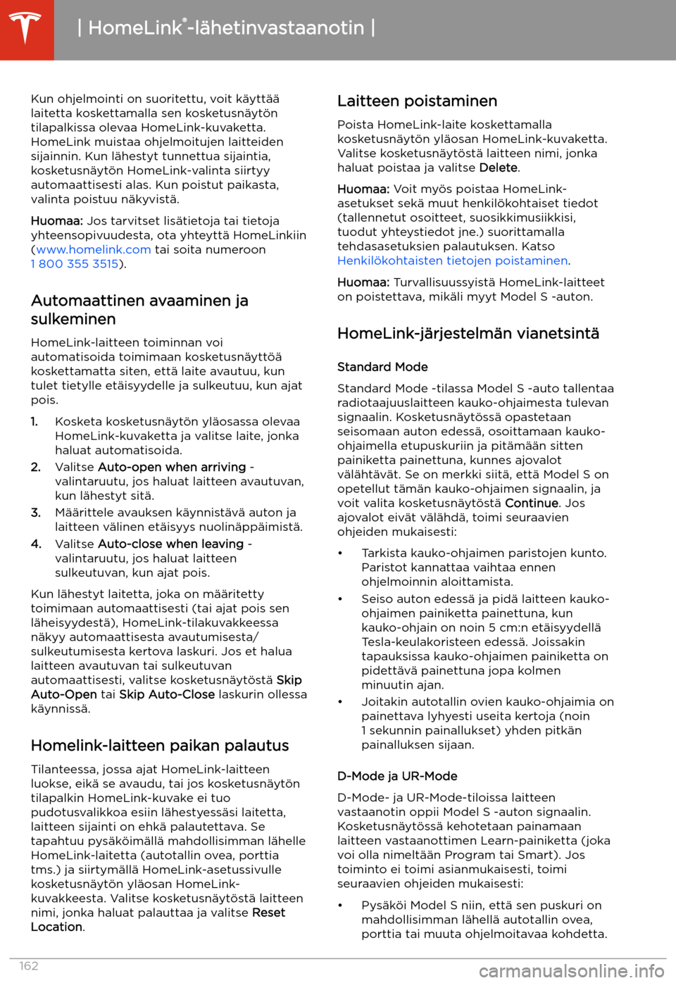 TESLA MODEL S 2020 Omistajan käsikirja (in Finnish) Kun ohjelmointi on suoritettu, voit k TESLA MODEL S 2020 Omistajan käsikirja (in Finnish) Kun ohjelmointi on suoritettu, voit k