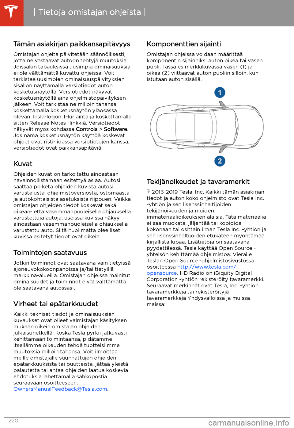 TESLA MODEL S 2020  Omistajan käsikirja (in Finnish) Tietoja omistajan ohjeista
T