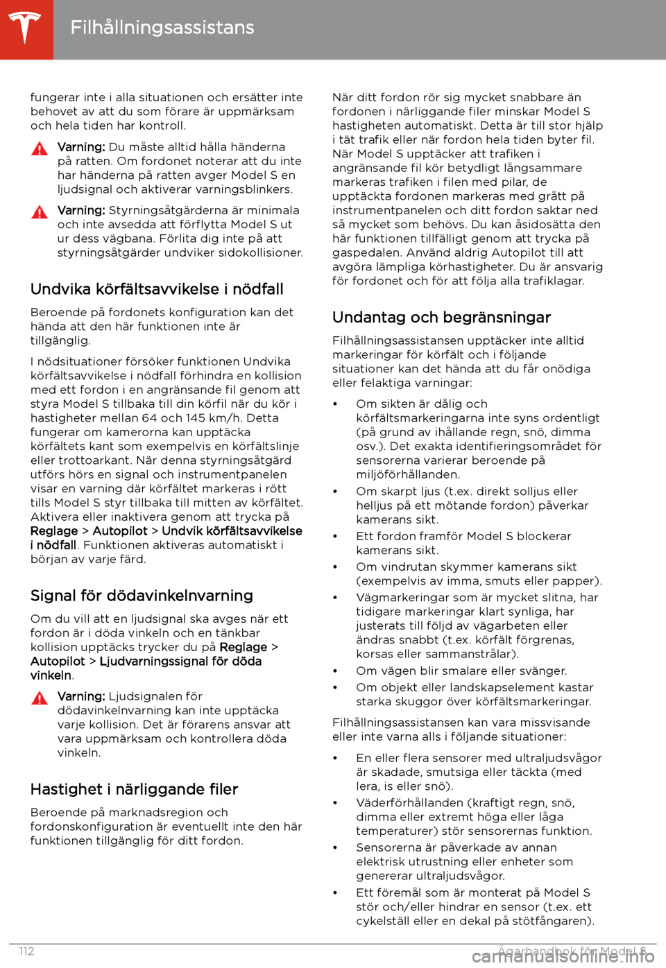 TESLA MODEL S 2020 Ägarmanual (in Swedish) fungerar inte i alla situationen och ers TESLA MODEL S 2020 Ägarmanual (in Swedish) fungerar inte i alla situationen och ers