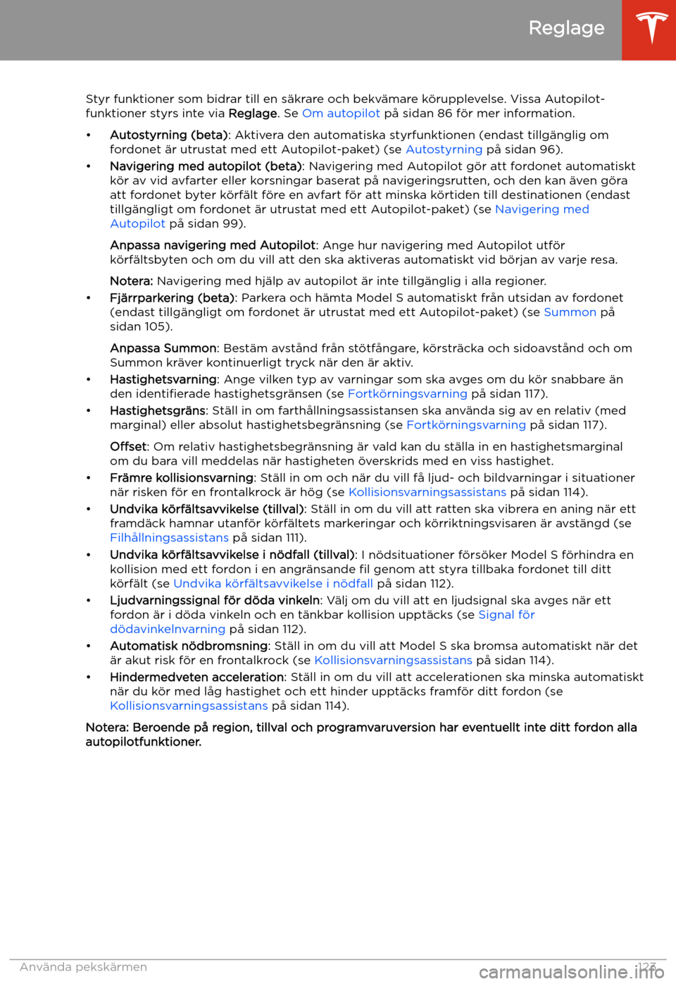 TESLA MODEL S 2020 Ägarmanual (in Swedish) Styr funktioner som bidrar till en s TESLA MODEL S 2020 Ägarmanual (in Swedish) Styr funktioner som bidrar till en s