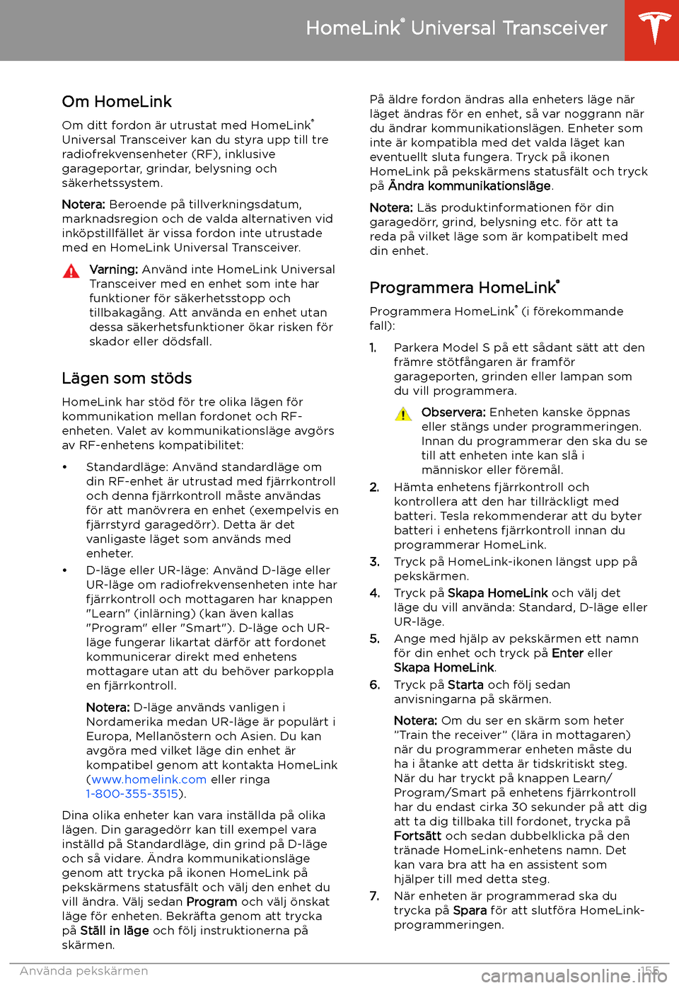 TESLA MODEL S 2020 Ägarmanual (in Swedish) HomeLink TESLA MODEL S 2020 Ägarmanual (in Swedish) HomeLink