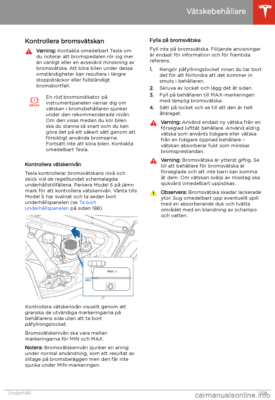 TESLA MODEL S 2020 Ägarmanual (in Swedish) Kontrollera bromsv TESLA MODEL S 2020 Ägarmanual (in Swedish) Kontrollera bromsv