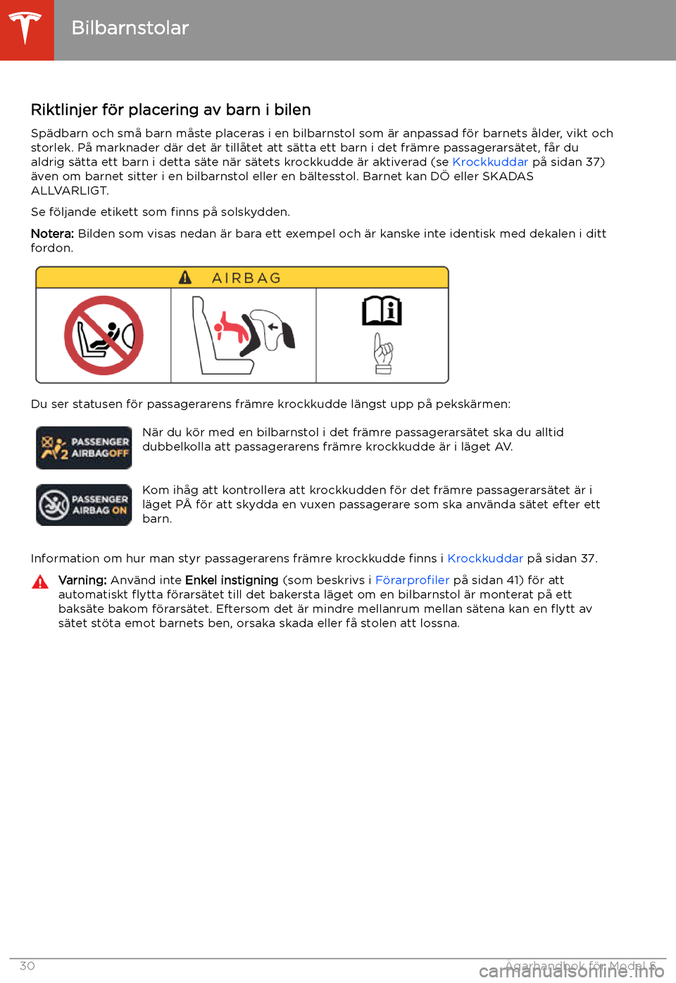 TESLA MODEL S 2020  Ägarmanual (in Swedish) Bilbarnstolar
Riktlinjer f
