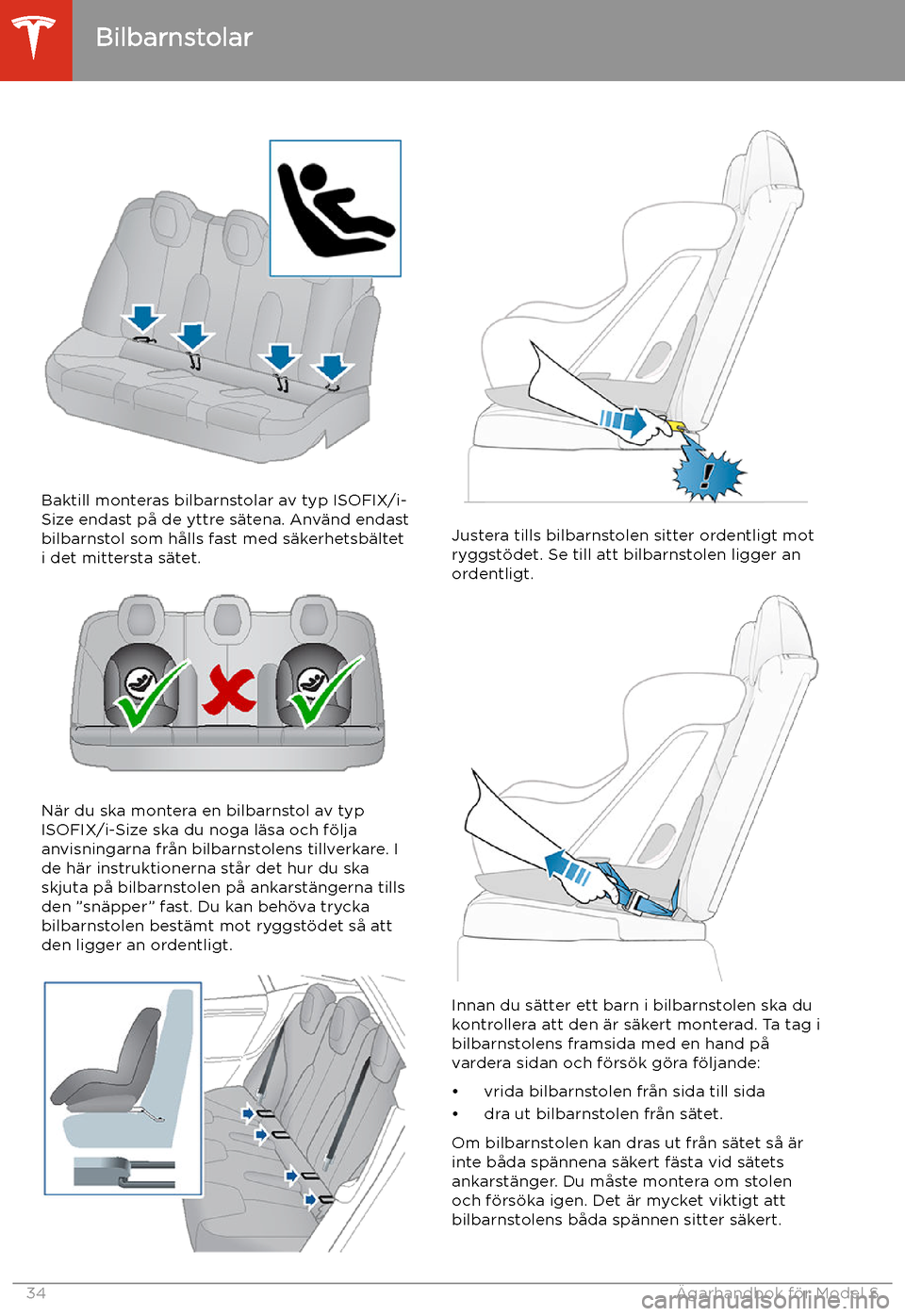 TESLA MODEL S 2020 Ägarmanual (in Swedish) Baktill monteras bilbarnstolar av typ ISOFIX/i-Size endast p TESLA MODEL S 2020 Ägarmanual (in Swedish) Baktill monteras bilbarnstolar av typ ISOFIX/i-Size endast p