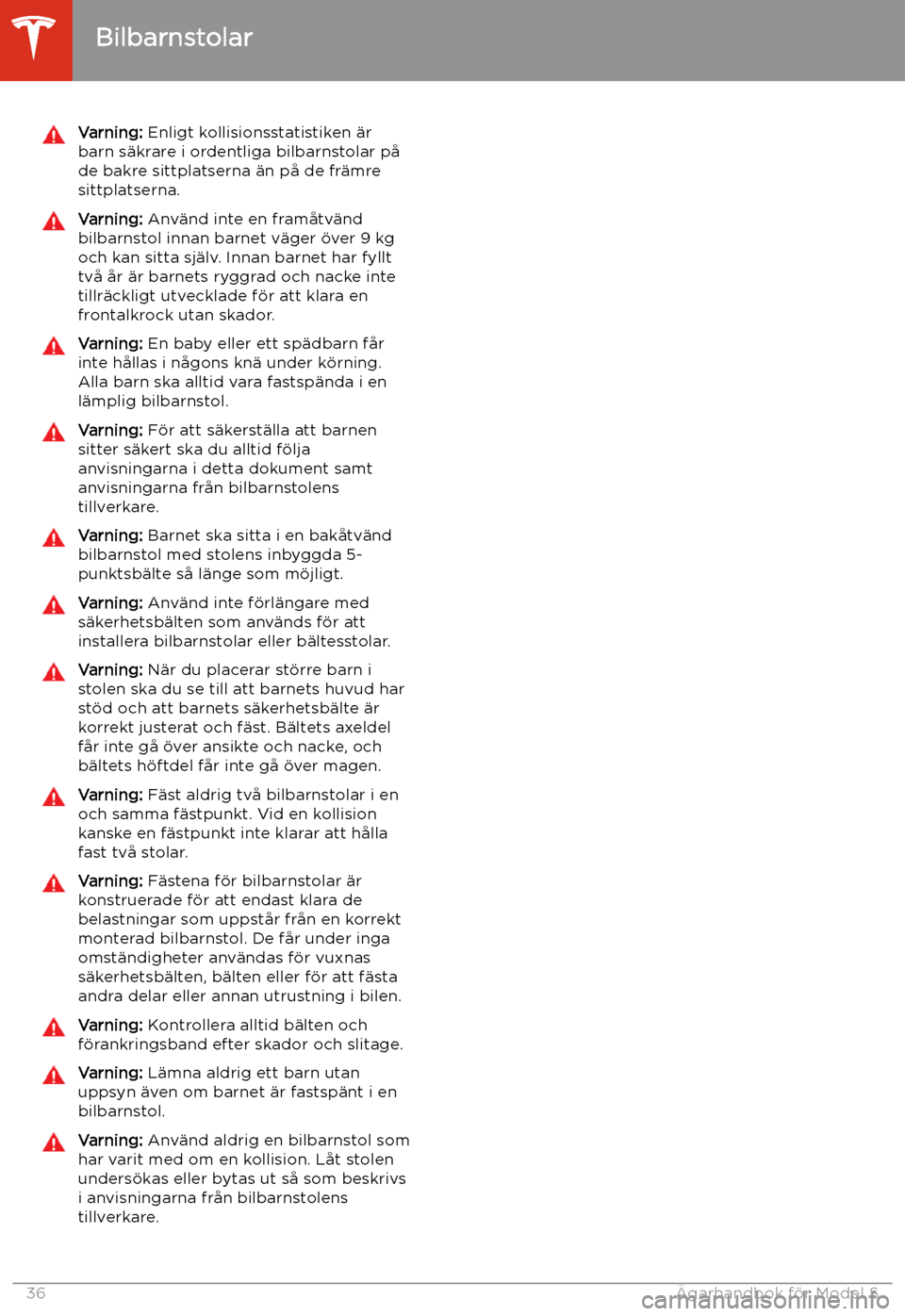 TESLA MODEL S 2020  Ägarmanual (in Swedish) Varning: Enligt kollisionsstatistiken 