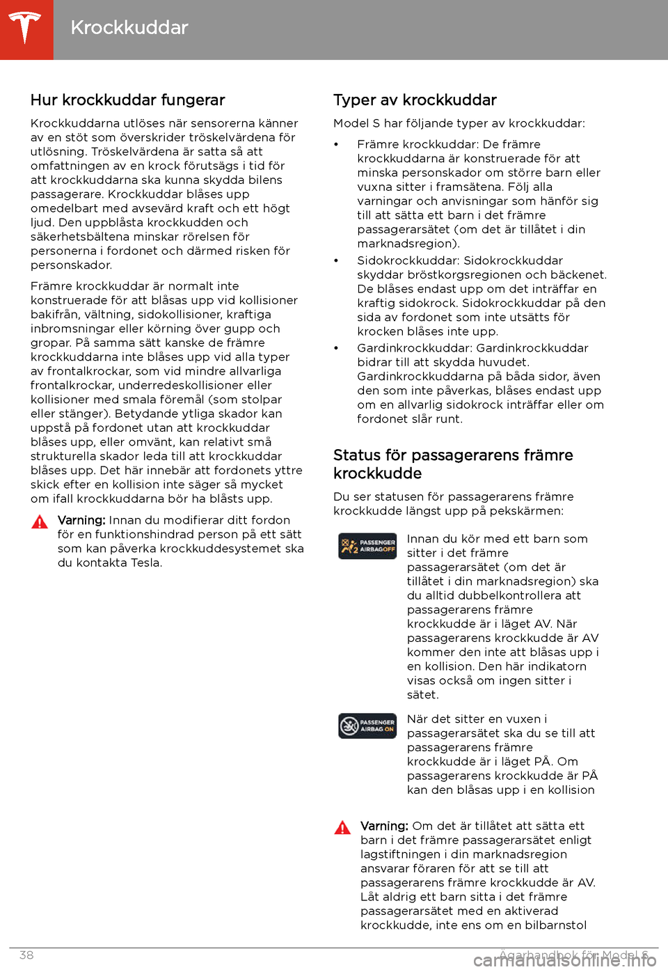 TESLA MODEL S 2020  Ägarmanual (in Swedish) Hur krockkuddar fungerarKrockkuddarna utl