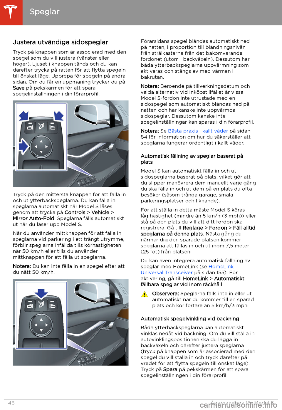 TESLA MODEL S 2020  Ägarmanual (in Swedish) Speglar
Justera utv