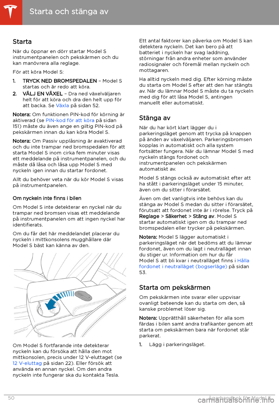 TESLA MODEL S 2020 Ägarmanual (in Swedish) Starta och st TESLA MODEL S 2020 Ägarmanual (in Swedish) Starta och st