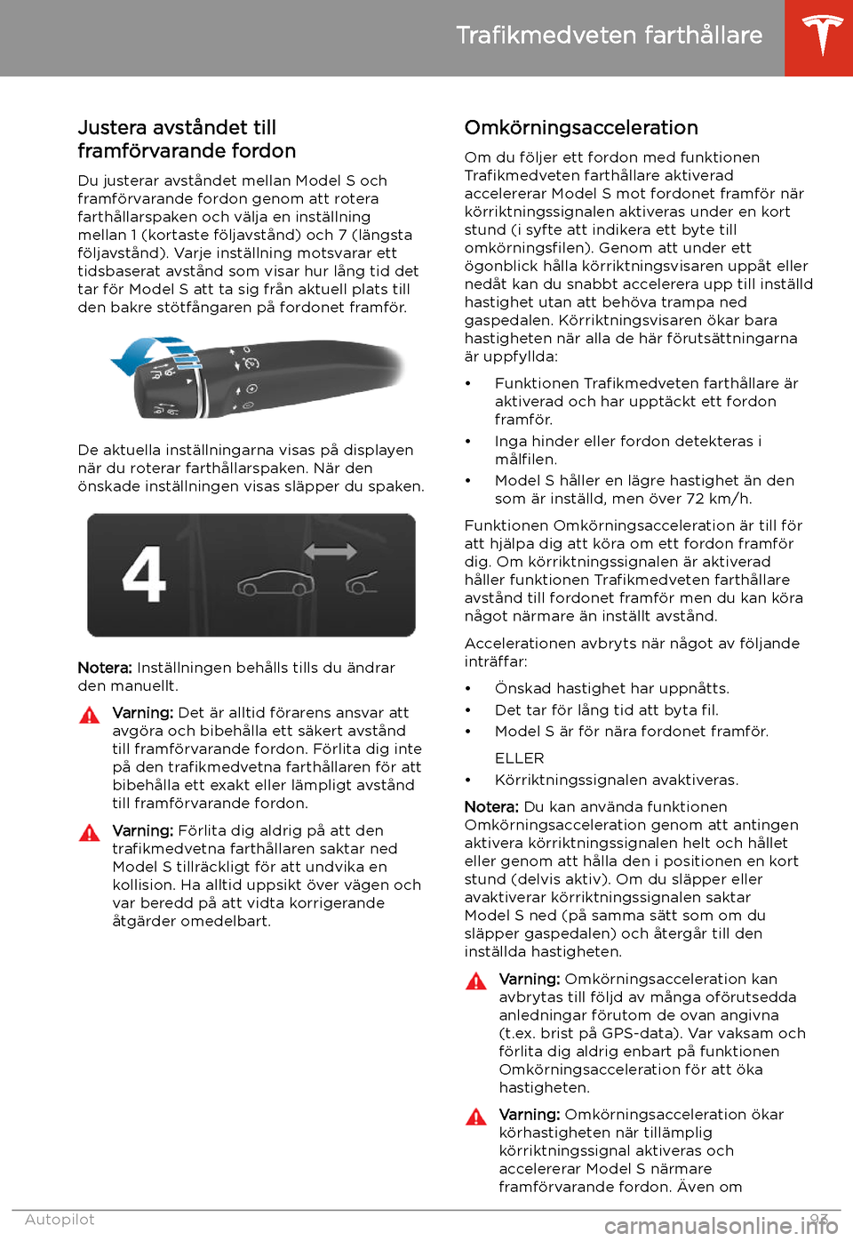 TESLA MODEL S 2020 Ägarmanual (in Swedish) Justera avst TESLA MODEL S 2020 Ägarmanual (in Swedish) Justera avst