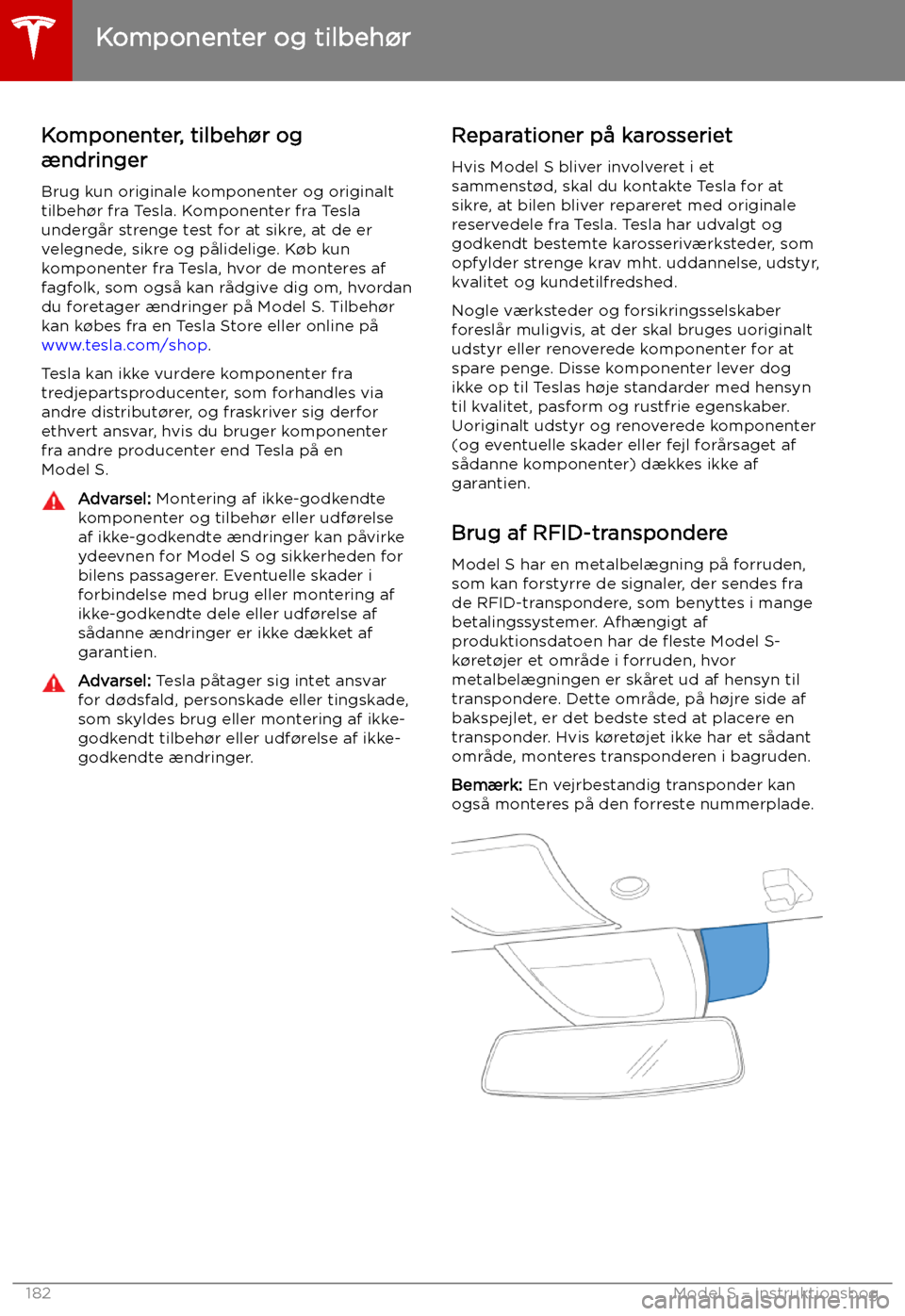 TESLA MODEL S 2019 Instruktionsbog (in Danish) Komponenter og tilbeh TESLA MODEL S 2019 Instruktionsbog (in Danish) Komponenter og tilbeh