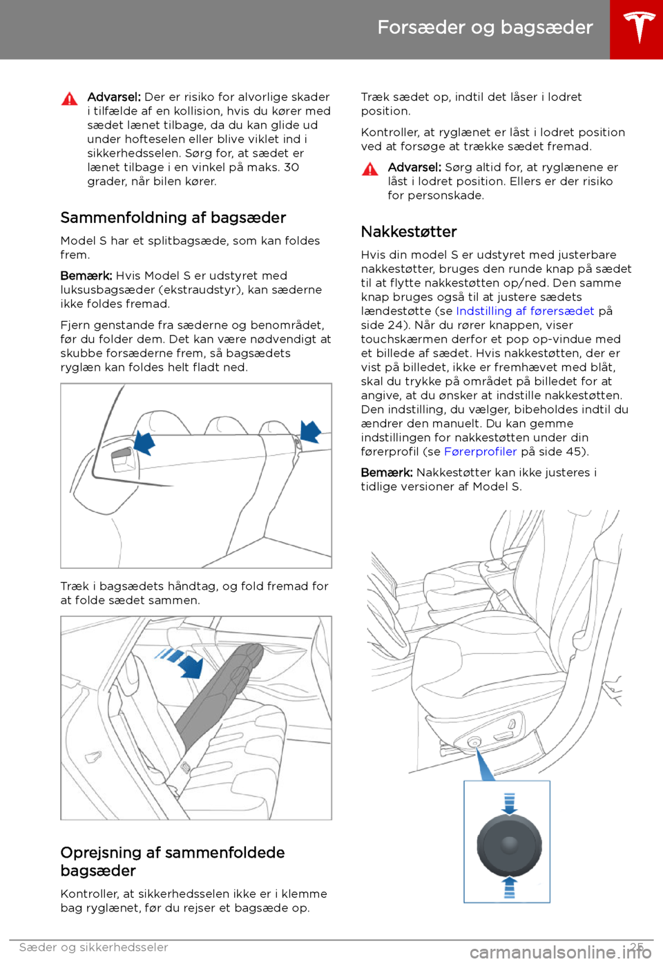 TESLA MODEL S 2019  Instruktionsbog (in Danish) Advarsel: Der er risiko for alvorlige skader
i tilf