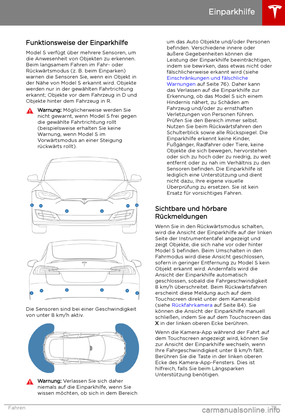 TESLA MODEL S 2019  Betriebsanleitung (in German) Einparkhilfe
Funktionsweise der Einparkhilfe Model S verf