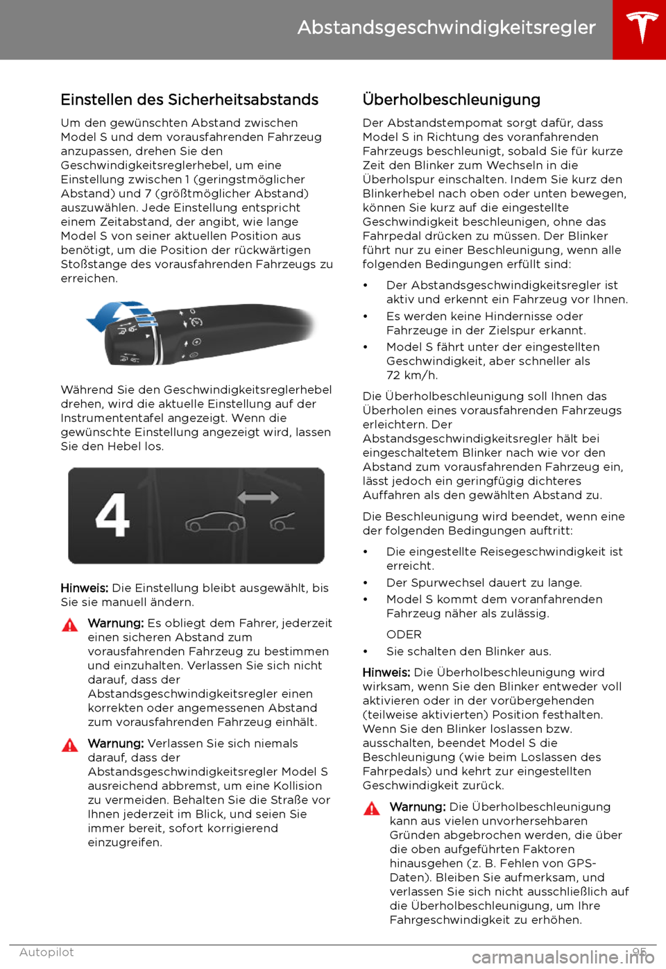 TESLA MODEL S 2019  Betriebsanleitung (in German) Einstellen des Sicherheitsabstands
Um den gew