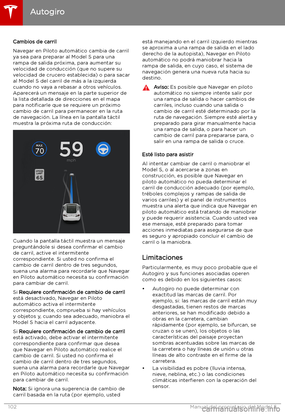 TESLA MODEL S 2019  Manual del propietario (in Spanish) Cambios de carril
Navegar en Piloto autom
