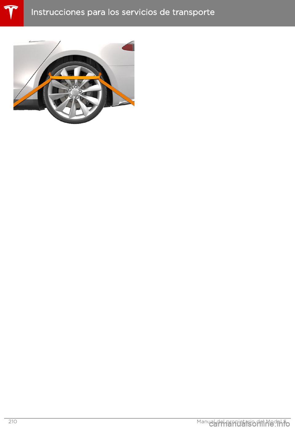 TESLA MODEL S 2019  Manual del propietario (in Spanish) Instrucciones para los servicios de transporte
210Manual del propietario del Model S 