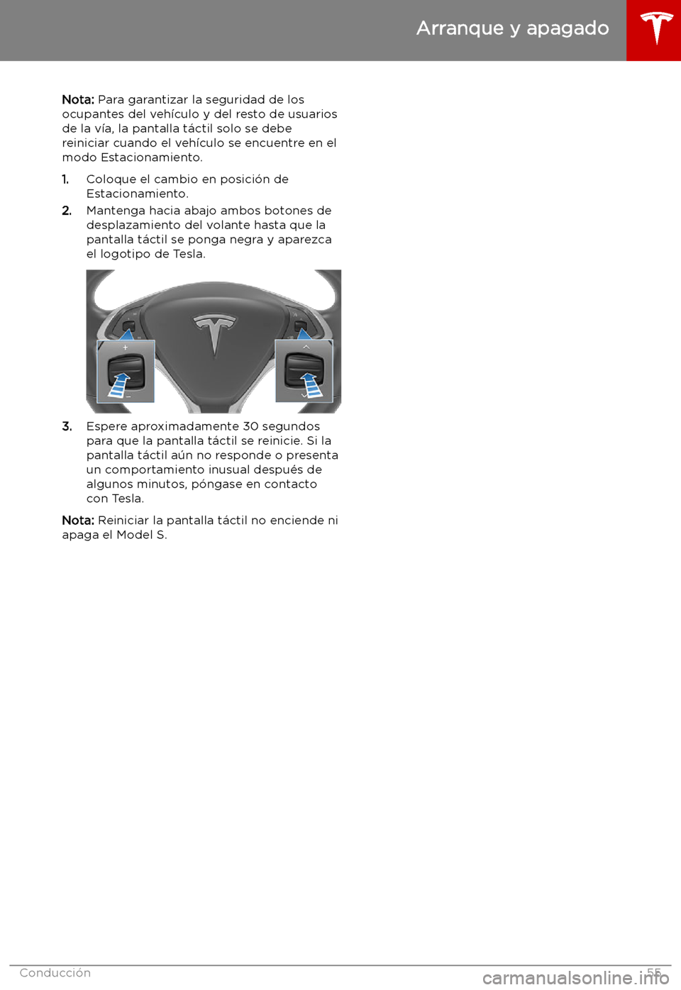 TESLA MODEL S 2019  Manual del propietario (in Spanish) Nota: Para garantizar la seguridad de los
ocupantes del veh