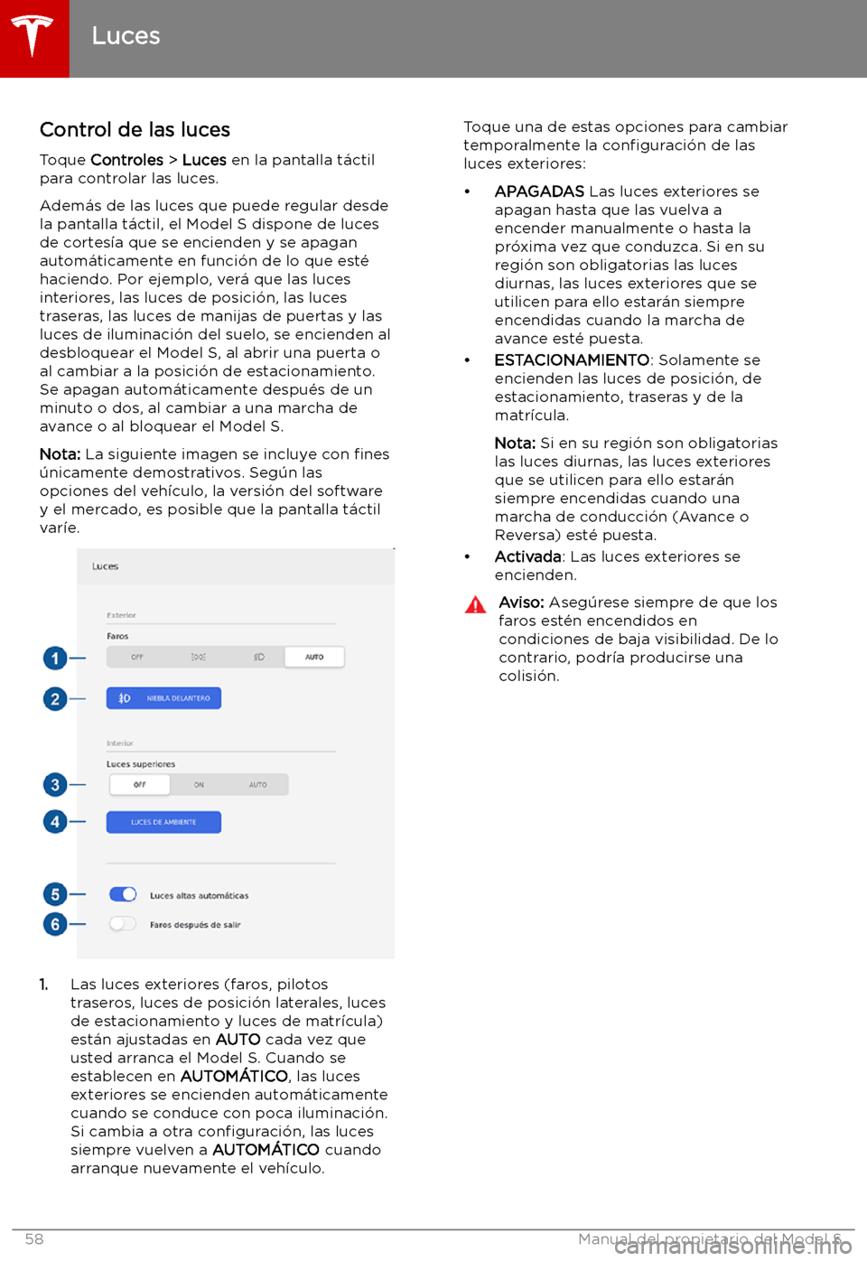 TESLA MODEL S 2019  Manual del propietario (in Spanish) Luces
Control de las luces Toque  Controles  > Luces  en la pantalla t