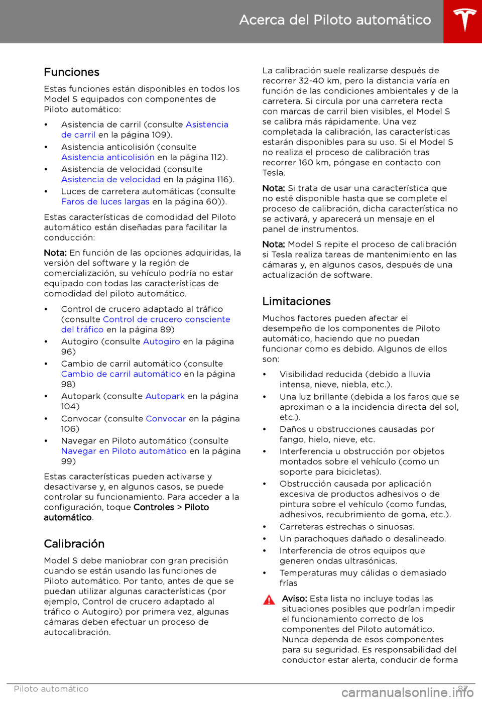 TESLA MODEL S 2019  Manual del propietario (in Spanish) Funciones
Estas funciones est