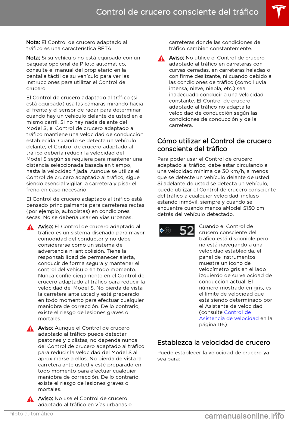 TESLA MODEL S 2019  Manual del propietario (in Spanish) Control de crucero consciente del 
tr