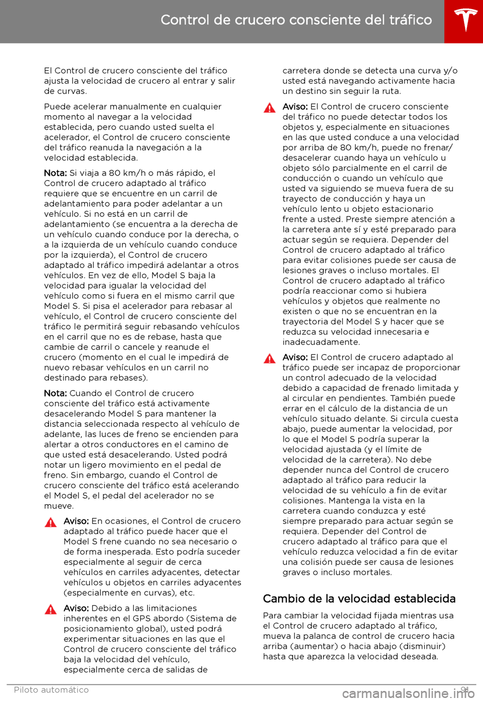 TESLA MODEL S 2019  Manual del propietario (in Spanish) El Control de crucero consciente del tr