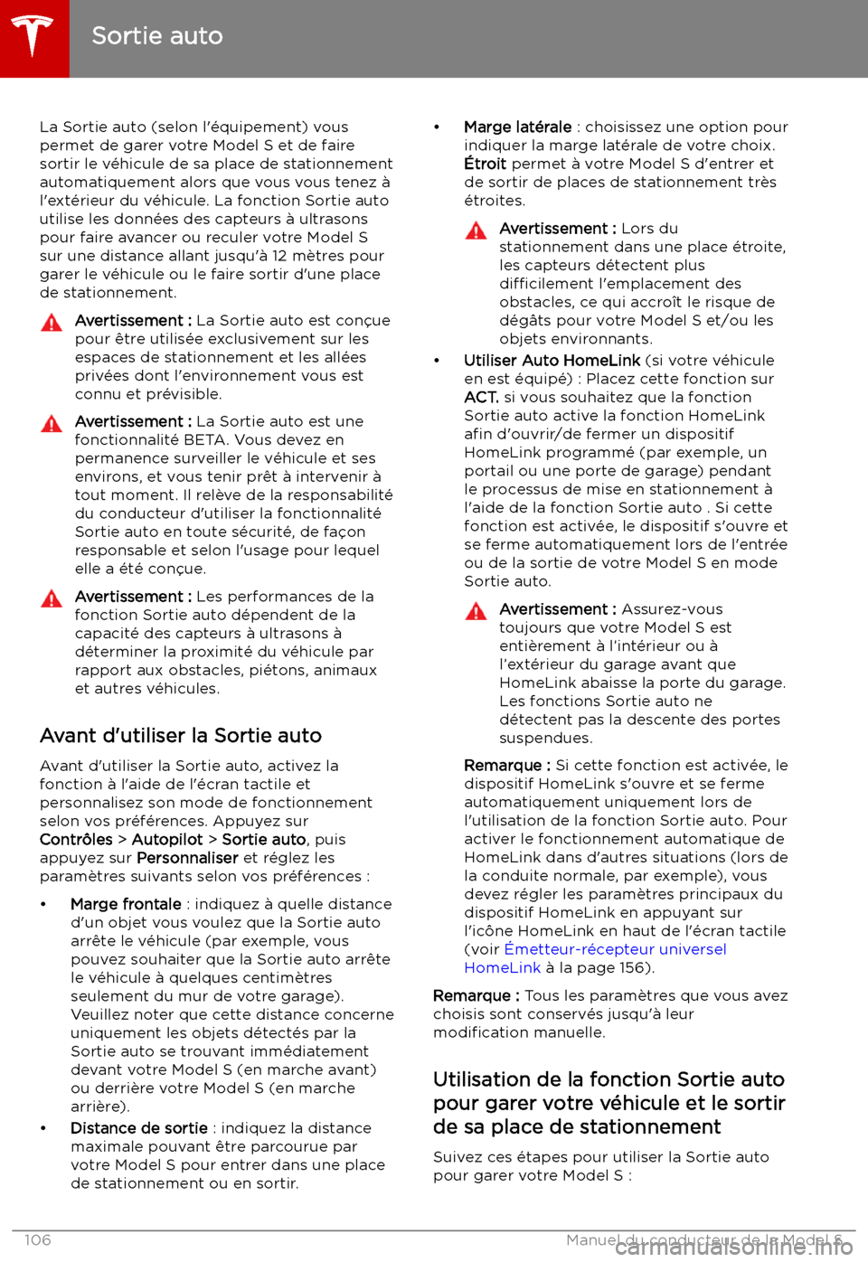 TESLA MODEL S 2019 Manuel du propriétaire (in French) Sortie auto
La Sortie auto (selon l TESLA MODEL S 2019 Manuel du propriétaire (in French) Sortie auto
La Sortie auto (selon l