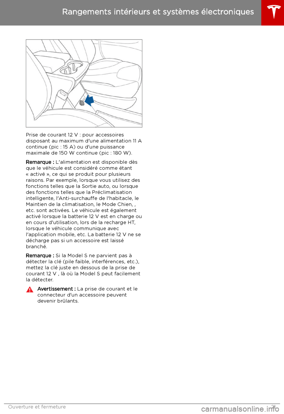 TESLA MODEL S 2019  Manuel du propriétaire (in French)  Prise de courant 12 V : pour accessoires
disposant au maximum d