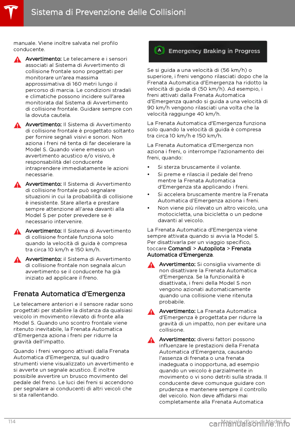 TESLA MODEL S 2019 Manuale del proprietario (in Italian) manuale. Viene inoltre salvata nel pro TESLA MODEL S 2019 Manuale del proprietario (in Italian) manuale. Viene inoltre salvata nel pro