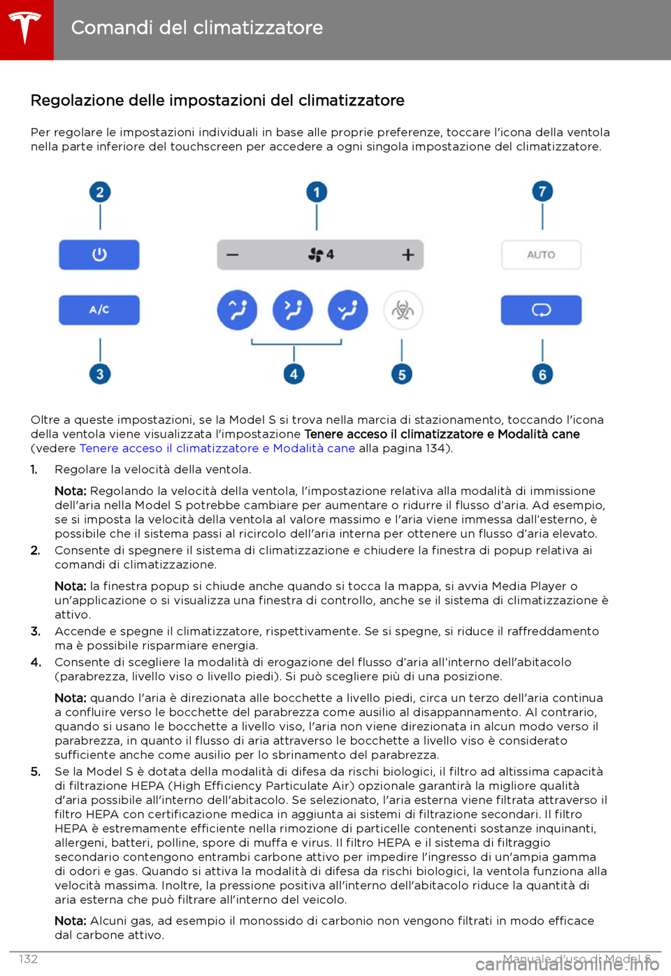 TESLA MODEL S 2019 Manuale del proprietario (in Italian) Regolazione delle impostazioni del climatizzatorePer regolare le impostazioni individuali in base alle proprie preferenze, toccare l TESLA MODEL S 2019 Manuale del proprietario (in Italian) Regolazione delle impostazioni del climatizzatorePer regolare le impostazioni individuali in base alle proprie preferenze, toccare l