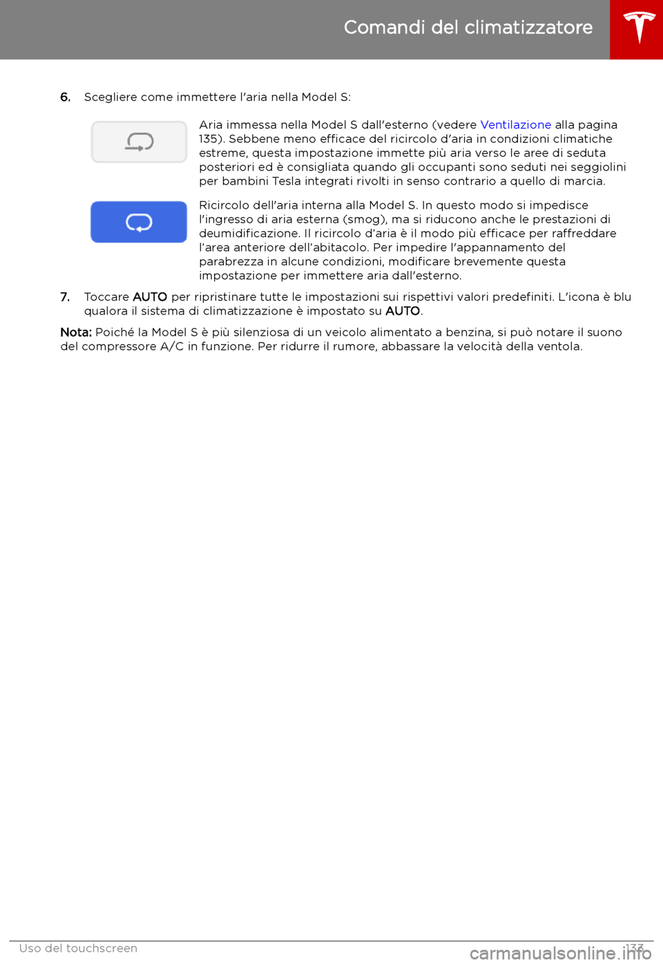TESLA MODEL S 2019 Manuale del proprietario (in Italian) 6.Scegliere come immettere l TESLA MODEL S 2019 Manuale del proprietario (in Italian) 6.Scegliere come immettere l