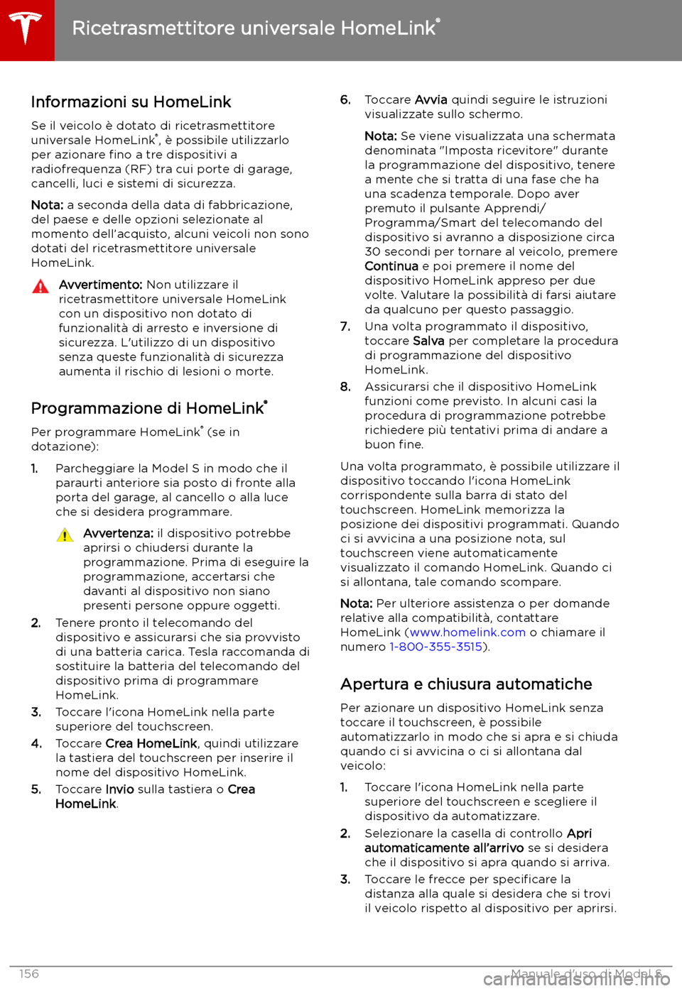 TESLA MODEL S 2019  Manuale del proprietario (in Italian) Ricetrasmettitore universale HomeLink