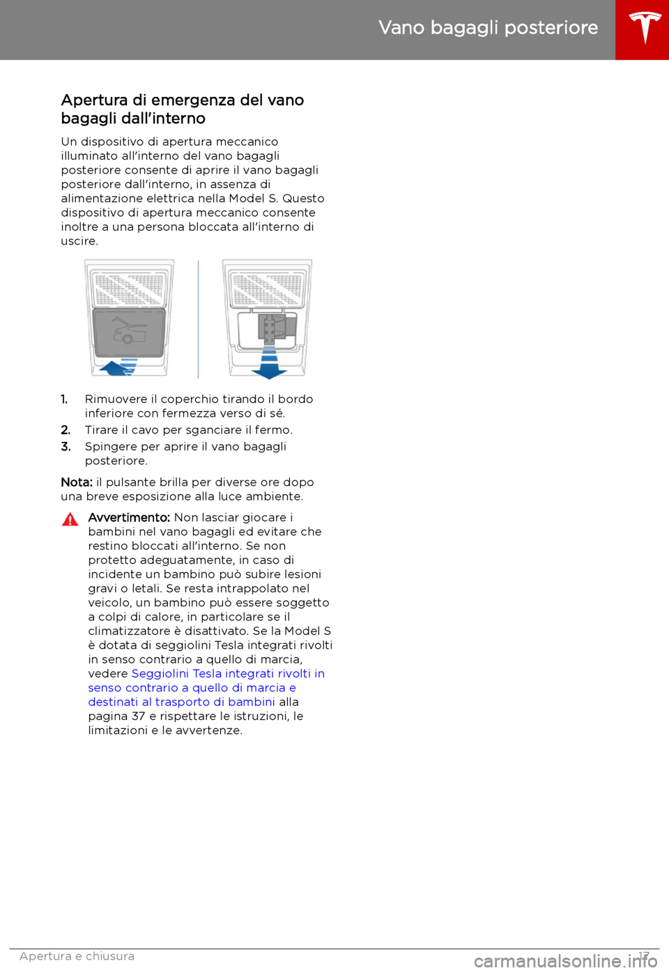 TESLA MODEL S 2019  Manuale del proprietario (in Italian) Apertura di emergenza del vano
bagagli dall