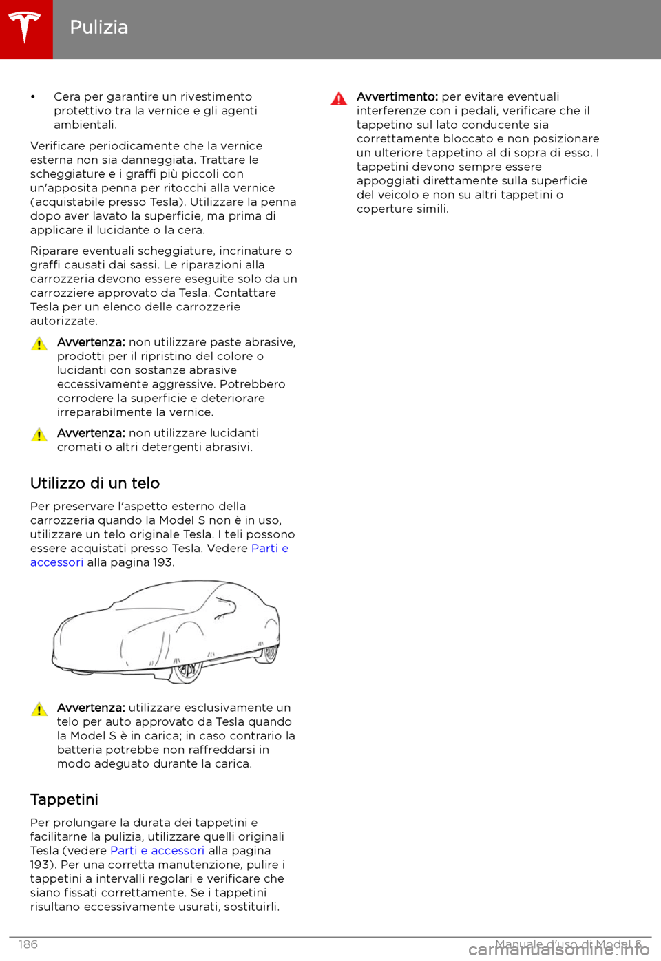 TESLA MODEL S 2019 Manuale del proprietario (in Italian) TESLA MODEL S 2019 Manuale del proprietario (in Italian)