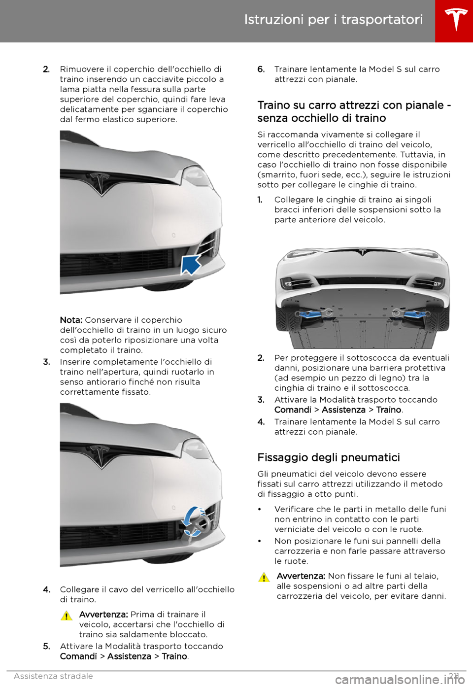 TESLA MODEL S 2019 Manuale del proprietario (in Italian) 2.Rimuovere il coperchio dell TESLA MODEL S 2019 Manuale del proprietario (in Italian) 2.Rimuovere il coperchio dell