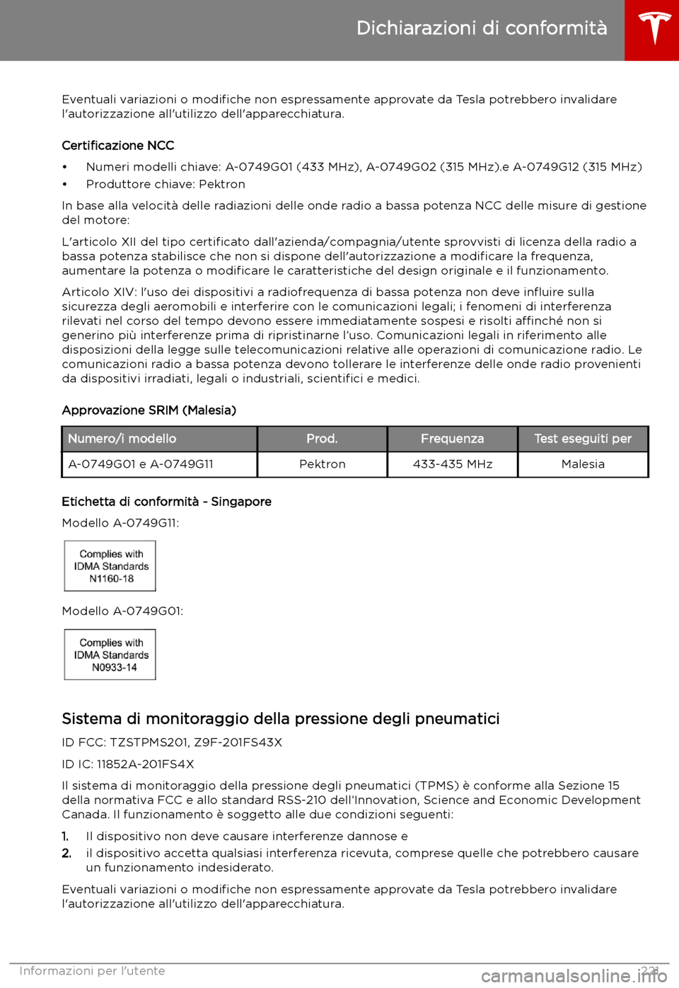 TESLA MODEL S 2019 Manuale del proprietario (in Italian) Eventuali variazioni o modi TESLA MODEL S 2019 Manuale del proprietario (in Italian) Eventuali variazioni o modi