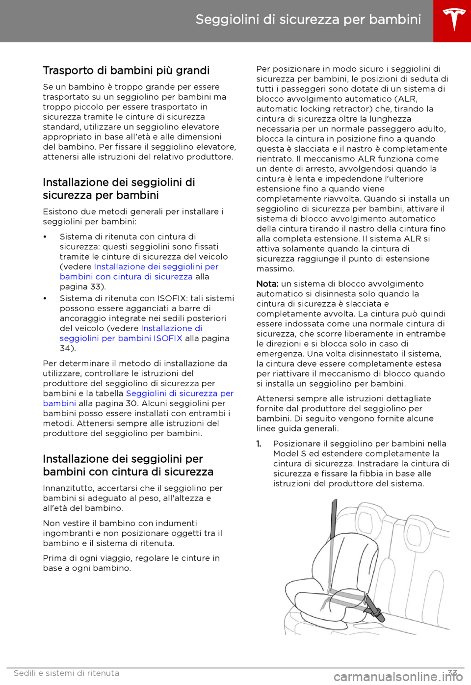 TESLA MODEL S 2019 Manuale del proprietario (in Italian) Trasporto di bambini pi TESLA MODEL S 2019 Manuale del proprietario (in Italian) Trasporto di bambini pi