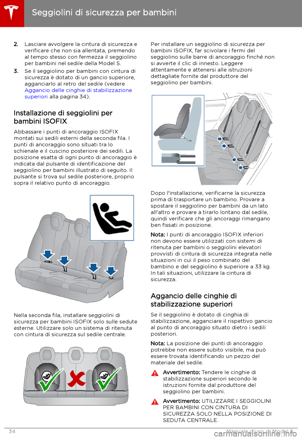 TESLA MODEL S 2019 Manuale del proprietario (in Italian) 2.Lasciare avvolgere la cintura di sicurezza e
veri TESLA MODEL S 2019 Manuale del proprietario (in Italian) 2.Lasciare avvolgere la cintura di sicurezza e
veri