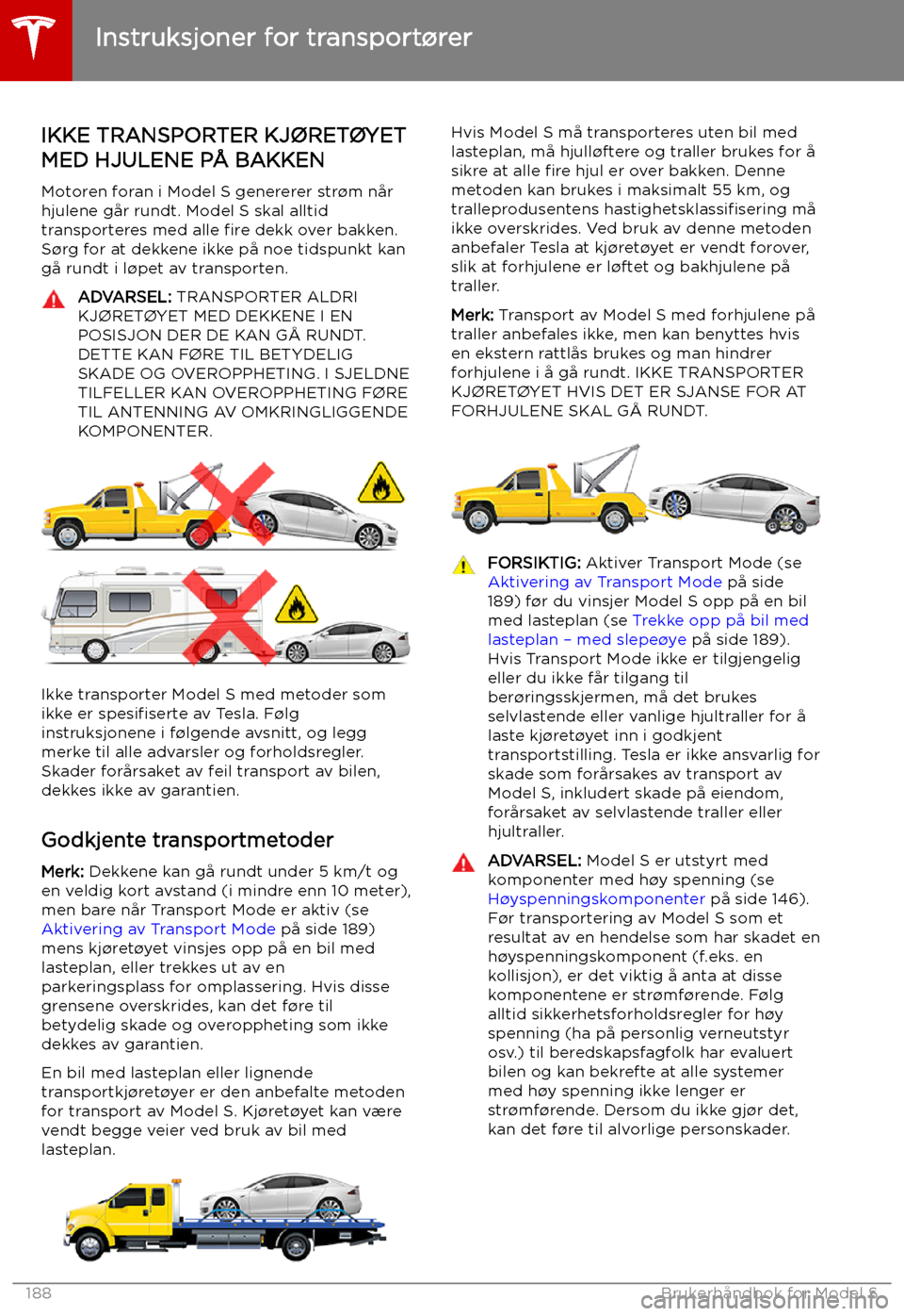 TESLA MODEL S 2019 Brukerhåndbok (in Norwegian) Instruksjoner for transport TESLA MODEL S 2019 Brukerhåndbok (in Norwegian) Instruksjoner for transport