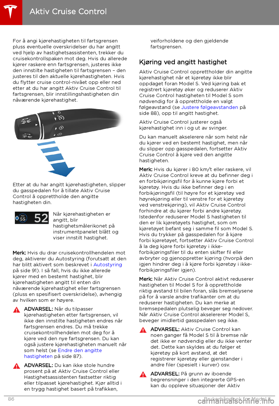 TESLA MODEL S 2019 Brukerhåndbok (in Norwegian) For å angi kj TESLA MODEL S 2019 Brukerhåndbok (in Norwegian) For å angi kj