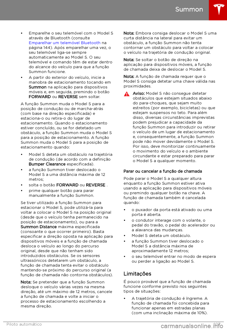 TESLA MODEL S 2019 Manual do proprietário (in Portuguese) TESLA MODEL S 2019 Manual do proprietário (in Portuguese)