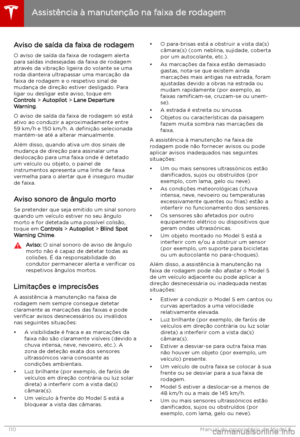 TESLA MODEL S 2019 Manual do proprietário (in Portuguese) Aviso de sa TESLA MODEL S 2019 Manual do proprietário (in Portuguese) Aviso de sa