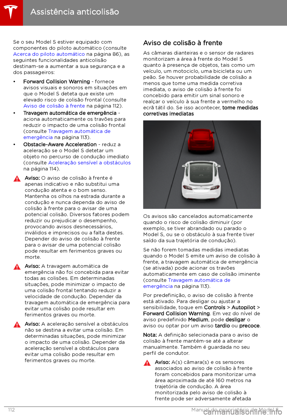 TESLA MODEL S 2019 Manual do proprietário (in Portuguese) Assist TESLA MODEL S 2019 Manual do proprietário (in Portuguese) Assist
