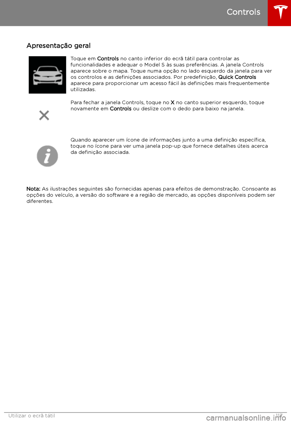 TESLA MODEL S 2019 Manual do proprietário (in Portuguese) Utilizar o ecr TESLA MODEL S 2019 Manual do proprietário (in Portuguese) Utilizar o ecr